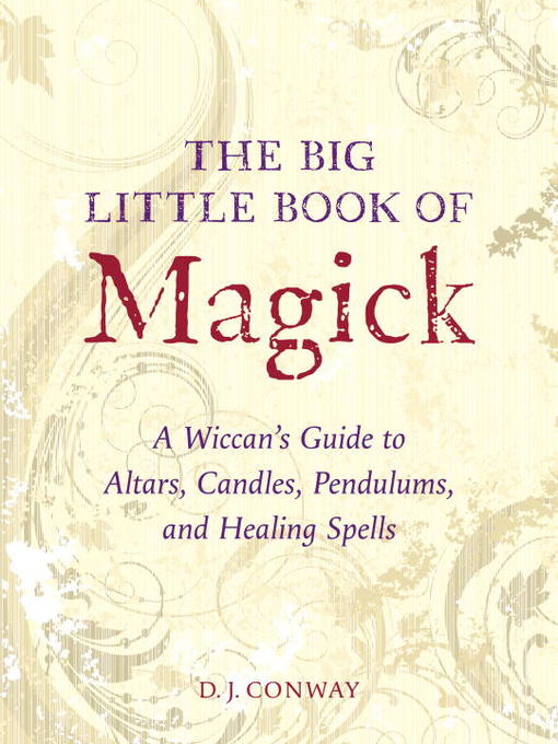 Title details for The Big Little Book of Magick by D.J. Conway - Wait list